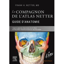 Le compagnon de l'atlas Netter - Guide d'anatomie (Frank Netter)(Brožovaná)