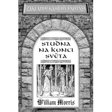 Studna na konci světa - William Morris