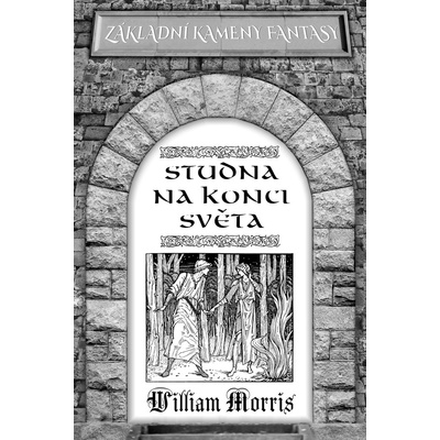 Studna na konci světa - William Morris