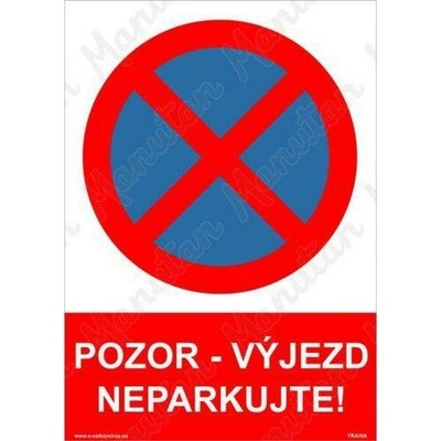 Pozor výjezd neparkujte, plast 297 x 420 x 0,5 mm A3