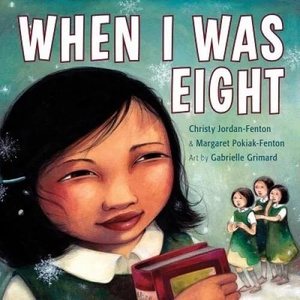 When I Was Eight | Christy Jordan-Fenton, Margaret Pokiak-Fenton, Gabrielle Grimard (ISBN: 9781554514908)