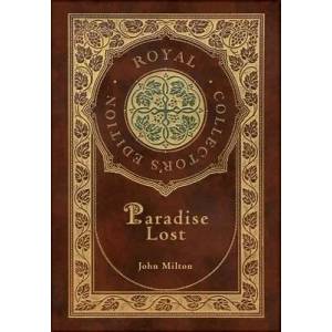 Paradise Lost (Royal Collector's Edition) (Case Laminate Hardcover with Jacket) | John Milton (ISBN: 9781774378489)