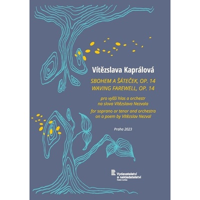 Kaprálová Sbohem a šáteček op. 14