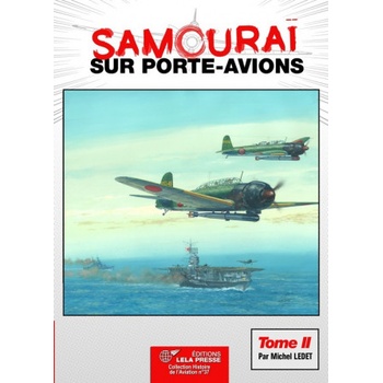 SAMOURAÏ SUR PORTE-AVIONS - Tome 2 | LEDET