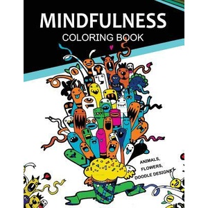 Mindfulness Coloring Books Animals Flowers Doodles Designs: Adult Coloring Books | Nakata L Coleman, Adult Coloring Books (ISBN: 9781542685337)
