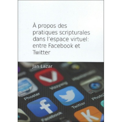 Á propos des pratiques scripturales dans l´espace virtuel: entre Facebook