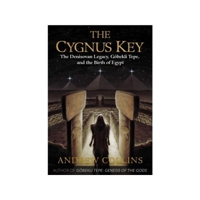 Cygnus Key: The Denisovan Legacy, Gobekli Tepe, and the Birth of Egypt