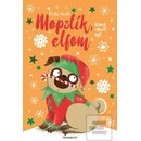 Mopslík, ktorý chcel byť elfom