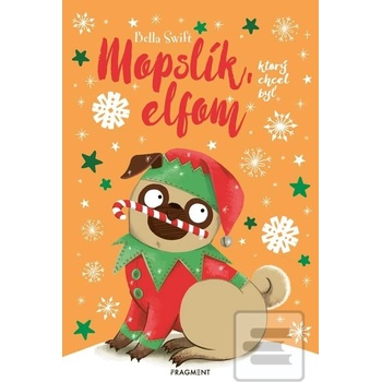 Mopslík, ktorý chcel byť elfom