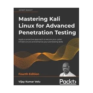 Mastering Kali Linux for Advanced Penetration Testing | Vijay Kumar Velu (ISBN: 9781801819770)