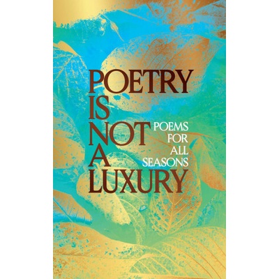 Poetry Is Not a Luxury