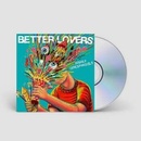 Better Lovers Highly Irresponsible 1 CD