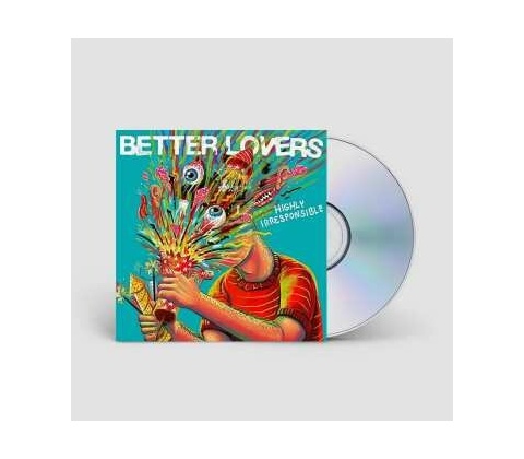 Better Lovers Highly Irresponsible 1 CD
