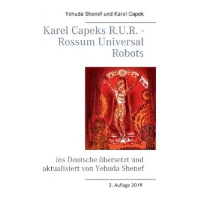 Karel Capeks R.U.R. - Rossum Universal Robots