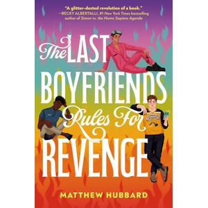 The Last Boyfriends Rules for Revenge | Hubbard, Matthew (ISBN: 9780593707173)