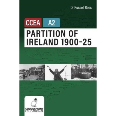 Partition of Ireland 1900-25 for CCEA A2 Level - Rees Russell