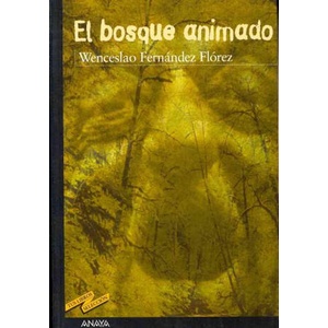 El bosque animado | Wenceslao Fernández Flórez, Enrique Flores (ISBN: 9788466715591)
