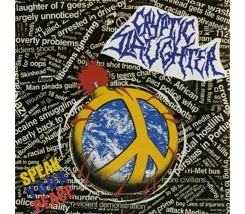 Cryptic Slaughter - Speak Your Peace CD