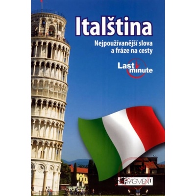 Italština Nejpoužívanější slova a fráze na cesty Renata Skoupá