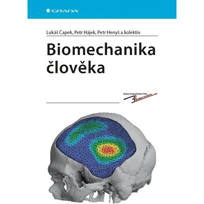 Biomechanika člověka - Lukáš Čapek; Petr Hájek