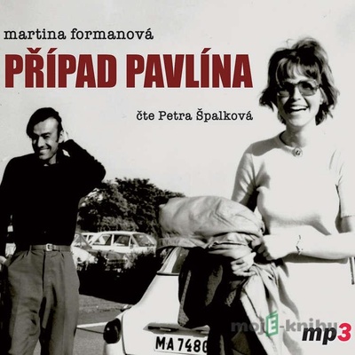 Případ Pavlína - Martina Formanová - Čte Petra Špalková