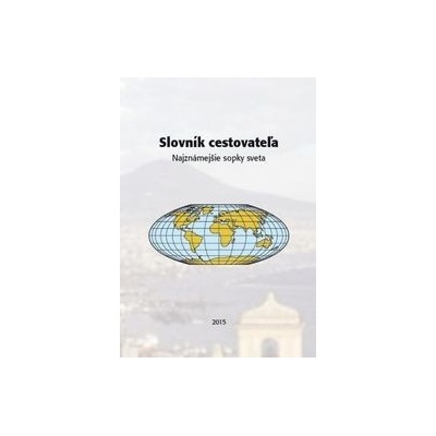 Slovník cestovateľa najznámejšie sopky sveta