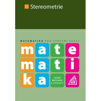Matematika pro SŠ - Stereometrie
