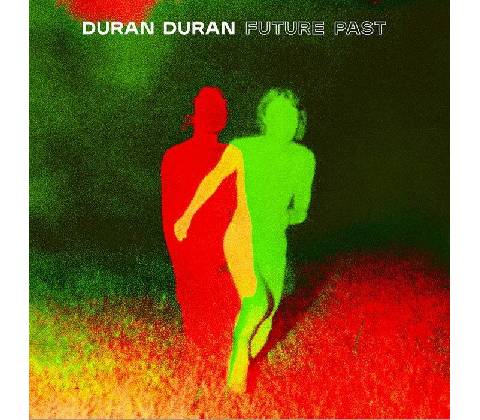 DURAN DURAN - FUTURE PAST CD