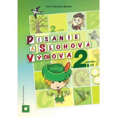 Písanie a slohová výchova v 2. roč. ZŠ 2. zošit Viera Damboráková
