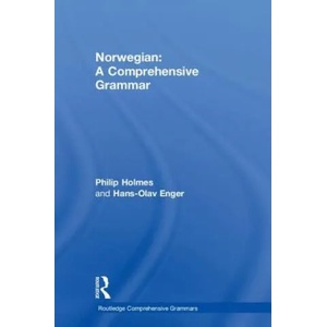 Norwegian: A Comprehensive Grammar | Philip Holmes, Hans-Olav (Professor of Nordic Languages) Enger (ISBN: 9780415831352)
