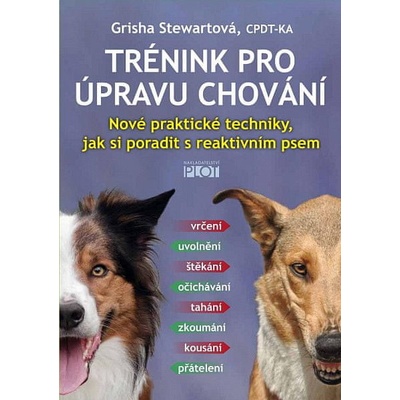 Trénink pro úpravu chování - Nové prakti - Grisha Stewartová
