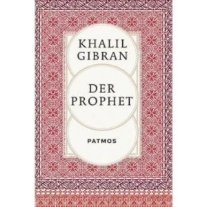 Der Prophet | Khalil Gibran, S. Yussuf Assaf, Ursula Assaf (2012)