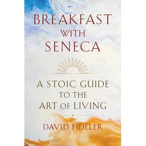 Breakfast with Seneca | David Fideler (ISBN: 9780393531664)