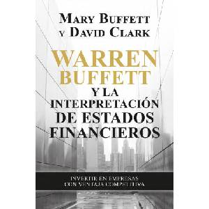 Warren Buffett y la interpretación de estados financieros | MARY BUFFETT, DAVID CLARK (2021)