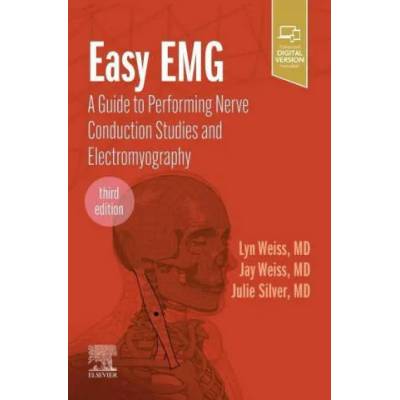 Easy EMG | Lyn D Weiss, Jay M. Weiss, Julie K. Silver