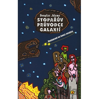 Stopařův průvodce Galaxií 2 Restaurant na konci vesmíru - Douglas Nöel Adams