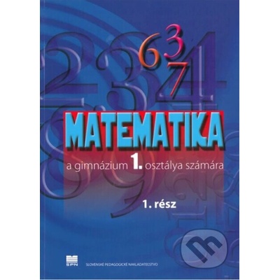Matematika pre 1. ročník gymnázií s VJM, 1. časť - Z. Kubáček