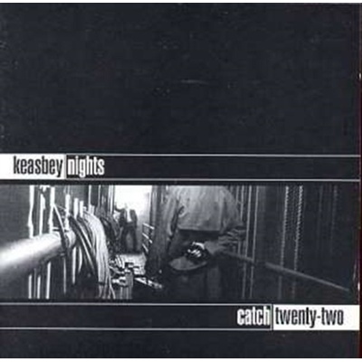 Catch 22 - Keasbey Nights CD