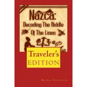 Nazca: Decoding the Riddle of the Lines | Brien Foerster (ISBN: 9781517599492)