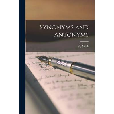 Synonyms and Antonyms | C J Smith