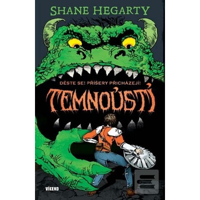 Temnoústí - Děste se! Příšery přicházejí - Shane Hegarty