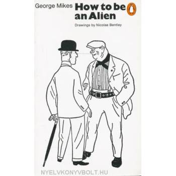 Image 1 of How to be an Alien | George Mikes