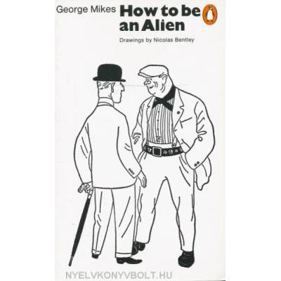 How to be an Alien | George Mikes