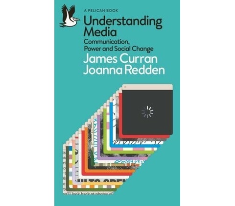 Understanding Media - James Curran