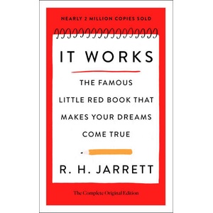 It Works: The Famous Little Red Book That Makes Your Dreams Come True | Jarrett, R. H (ISBN: 9781250897787)