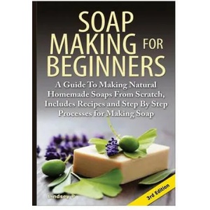 Soap Making for Beginners | Lindsey P (2015)