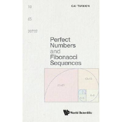 Perfect Numbers And Fibonacci Sequences | Tianxin Cai