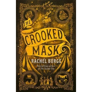 Crooked Mask (sequel to The Twisted Tree) | Rachel Burge (ISBN: 9781471409202)