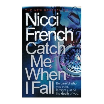 Catch Me When I Fall Nicci French