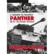 L'odyssée du bataillon de Panther de la 116. Panzer-Division en Normandie - juillet-août 1944